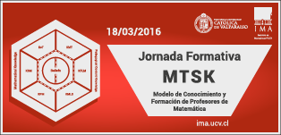 Jornada Formativa MTSK: Modelo de Conocimiento y Formación de Profesores de Matemática