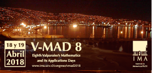 Valparaíso’s Mathematics and its Applications Days 2018 (V-MAD 8)