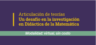Articulación de teorías: Un desafío en la investigación en Didáctica de la Matemática