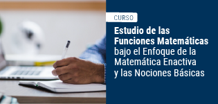 Estudio de las Funciones Matemáticas bajo el Enfoque de la Matemática Enactiva y las Nociones Básicas