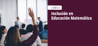 Curso de Inclusión en Educación Matemática