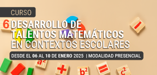 Curso Desarrollo de Talentos Matemáticos en Contextos Escolares